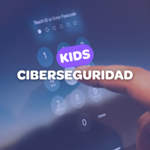 CIBERSEGURIDAD KIDS