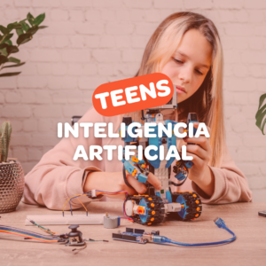 INTELIGENCIA ARTIFICIAL TEENS – “Pensar con máquinas, crear con propósito”